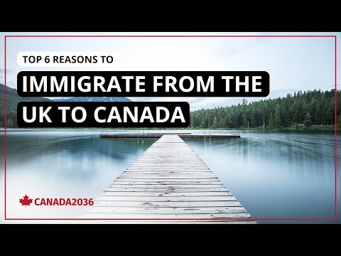 Top 6 Reasons to Immigrate to Canada from the UK